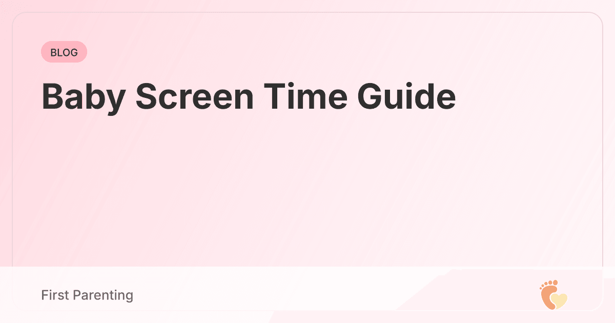 Baby Screen Time Guide - Age-Based Recommendations from AAP & WHO ...